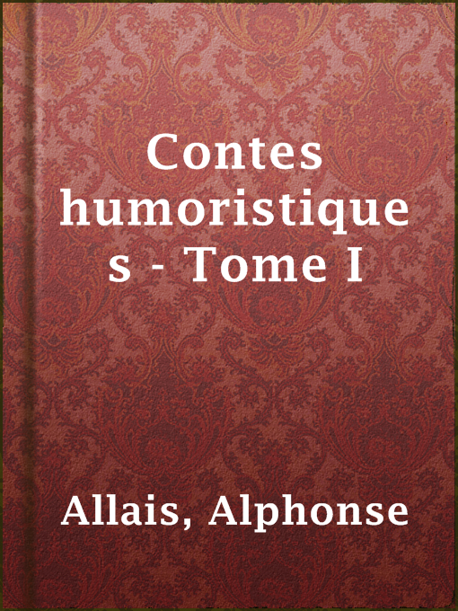 Title details for Contes humoristiques - Tome I by Alphonse Allais - Available
